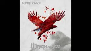 Wrath of God - Blood Eagle (Full Album 2023)