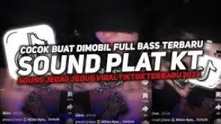 DJ SOUND JJ PLAT KT V19 COCOK BUAT DI KAMAR FULL BASS MENGKANE JEDAG JEDUG VIRAL TIKTOK TERBARU 2025