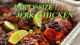 Party-Size Jerk Chicken  The Flavor Bomb