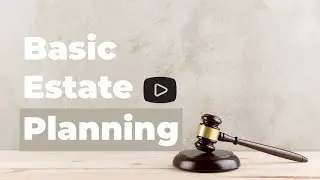 Basic Estate Planning for Retirement