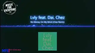 🤩🥰🎅No Money On My Mind🎧🔥Chez Remix❤❤FUTURE BASS🔥❤🤩🥰🎧Copyright Free🔥🎧🔥❤❤BEST MUSIC🔥❤🎧