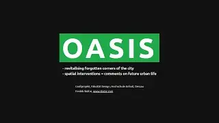 OASIS - project course at Faculty of Design, Hochschule Anhalt, Dessau