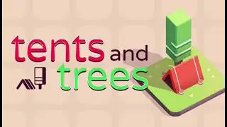 Tents and Trees Overview & Review