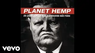 Planet Hemp - O Bicho Tá Pegando (Pseudo Video)
