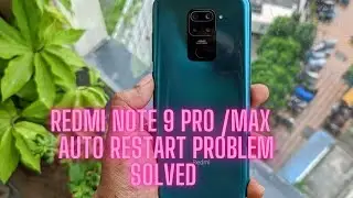 Redmi Note 9 Pro/Max  Freeze Auto Restart Problem Solved -Real Solution