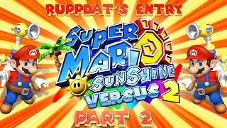 Super Mario Sunshine Versus 2 | Part 2 - RuppDat's Entry