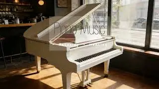 Piano Music - Relaxing, Healing, Morning, Bedtime