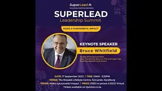 Bruce Whitfield | Keynote at SuperLead Summit 2022 | The Greatness of South Africa 🌍