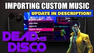 Steam Deck: Step By Step Guide to Custom Songs in Dead as Disco