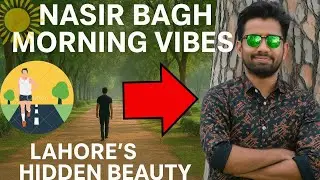 Nasir Bagh Morning Walk|Lahore&rsquo;s Hidden Beauty 2025|Morning Walk, Nature & Relaxing Vibes Greenery 