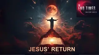 Cosmic Signs & Jesus&rsquo; Return (Matthew 24:29-31) The End Times - Part 12