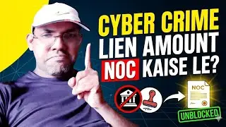 How to get Cyber ​​Crime Lien Amount NOC | How to remove lien from bank account, complete process!