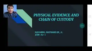 PHYSICAL EVIDENCE AND CHAIN OF CUSTODY