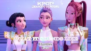 What It Sounds Like - Huntrix (Piano) INSTRUMENTAL | Kpop Demon Hunters | Imagine Studio 2004