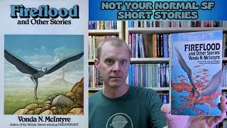 Fireflood and Other Stories by Vonda N. McIntyre [Spoiler Free Review]