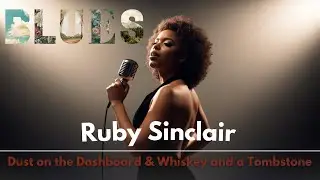 Ruby Sinclair &ndash; Blues for the Broken: Whiskey and a Tombstone / Dust on the Dashboard