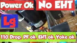 No EHT, POWER OK, 110 V Drop, EHT ok, pf ok, Yoke ok in Lg Crt Tv.