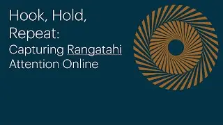 Hook Hold Repeat: Capturing Rangatahi Attention Online (Recorded Live at 2025 Spada Conference)
