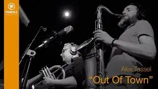 Alex Tassel - A Quiet Place - Out of Town