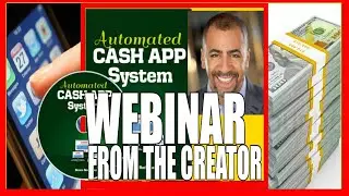 The Automated Cash App System FROM THE CREATOR