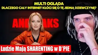 MULTI ogląda DLACZEGO CAŁY INTERNET KŁ&Oacute;CI SIĘ O TĘ JEDNĄ DZIEWCZYNĘ?