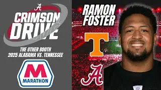 Alabama Football - The Other Booth - Ramon Foster (Tennessee) - 10-16-25