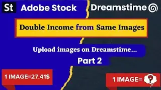 Earn Double Income from Same AI Images | Upload Images On Dreamtime Guide (Part 2)