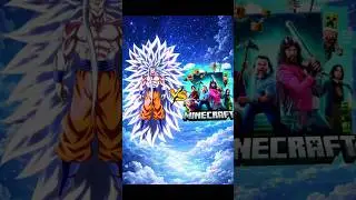 Goku Vs Minecraft Movie All Characters