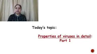 Viruses: Properties Part 1