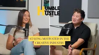 Staying Motivated in the Creative Industry - Ep. 42 THE HUMBLE HUSTLE PODCAST