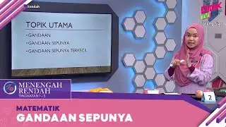Menengah Rendah (2022) | Matematik - Gandaan Sepunya [R]