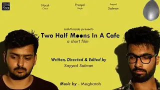 Two Half Moons In A Cafe | Short Film 2022 (with eng subtitles)