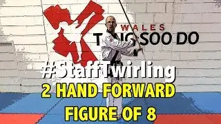 Wales Tang Soo Do (WTSDA) 2 Hand Forward Figure of 8 (Staff Twirling)