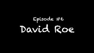 Background Noise Ep #6 David Roe