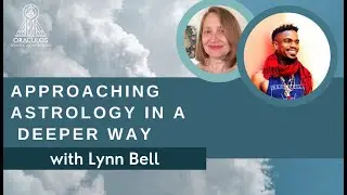Lynn Bell on Approaching Astrology in a Deeper Way