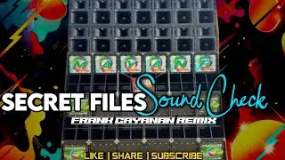 Secret Files Sound Check - Frank Cayanan Remix FCR Sound Trap Music Production