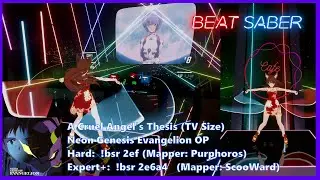 【Beat Saber】残酷な天使のテーゼ / A Cruel Angel's Thesis (TV Size) - Neon Genesis Evangelion OP