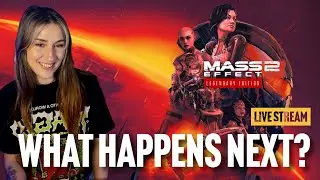 First Time Playing Mass Effect 2 &ndash; What Quest Is Next?