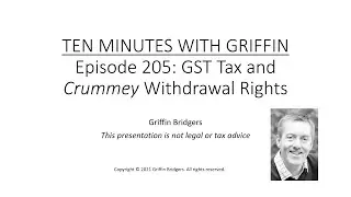 Ten Minutes with Griffin, Episode 205: GST Tax and Crummey Withdrawal Rights