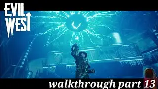 Evil West gameplay walkthrough part #13 on xbox series x 