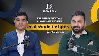ERP Implementation Challenges EXPOSED | Real-World Insights by Vijay Khurana | JRS Tech Talk