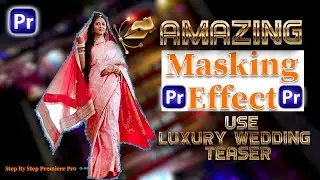 Amazing MASKING Effect in premiere pro | Secret Masking Technique for Luxury Wedding Teaser &tralier