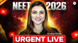 Urgent Live by Anushka Mam | NEET 2026 | Unacademy Platform Update