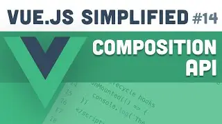 Vue.js Simplified - Composition API (#14)