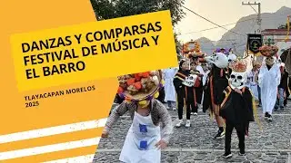 Danzas y comparsas | Festival de la música y el barro Tlayacapan 2025