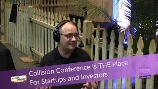 Collision Conference is THE Place for Startups and Investors @ Collision Conf 2018