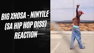 BIG XHOSA &ndash; NINYILE (SA Hip Hop Diss) | Reaction 🎤🔥