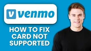 Карта Venmo не поддерживается ⚠️ Быстро решайте проблемы и успешно используйте свою карту