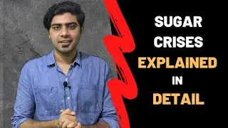 Sugar Crises explained in detail | how sugar mafia is looting Pakistan?