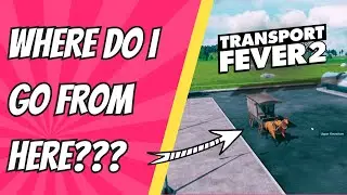 HELP! I'm Lost... Only Vans | Road Only Challenge | Transport Fever 2 | Episode 9